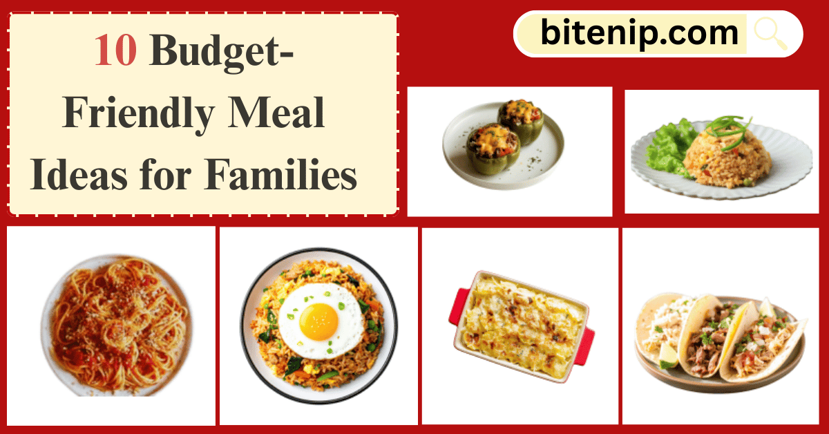 10 Budget-Friendly Meal Ideas for Families to Save Money